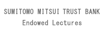 The Lecture Course Funded by Sumitomo Mitsui Trust Bank